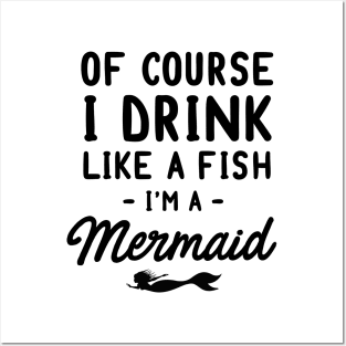 Drink like a fish mermaid Posters and Art